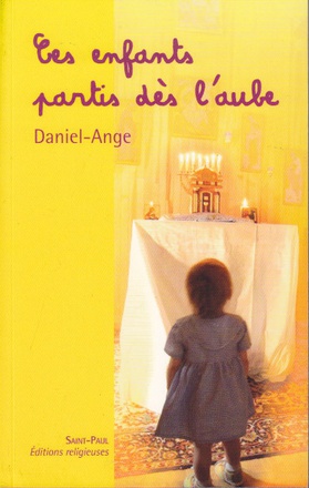 CES ENFANTS PARTIS DES L'AUBE