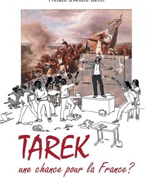 TAREK, UNE CHANCE POUR LA FRANCE ?