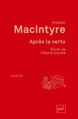 APRES LA VERTU - ETUDE DE THEORIE MORALE