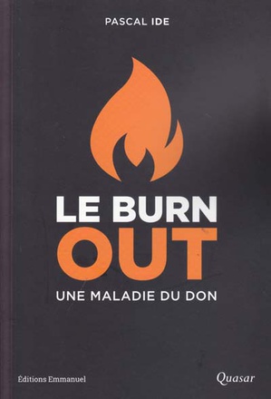 LE BURN OUT - UNE MALADIE DU DON