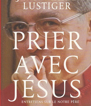 PRIER AVEC JESUS - ENTRETIENS SUR LE NOTRE PERE ( BICP* )