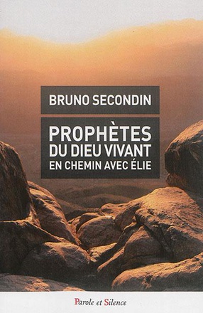 PROPHETES DU DIEU VIVANT EN CHEMIN AVEC ELIE