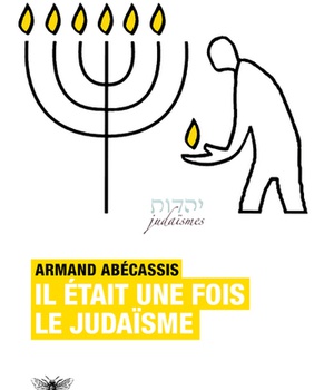 IL ETAIT UNE FOIS LE JUDAISME
