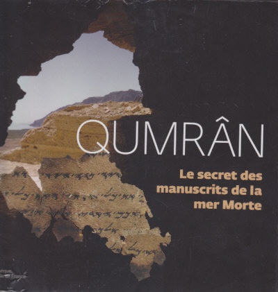 QUMRAN, SECRET DES MANUSCRITS MER MORTE