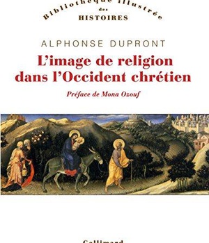 L'IMAGE DE RELIGION DANS L'OCCIDENT CHRETIEN - D'UNE ICONOLOGIE HISTORIQUE