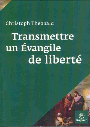 TRANSMETTRE UN EVANGILE DE LIBERTE