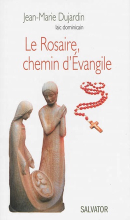 LE ROSAIRE, CHEMIN D'EVANGILE