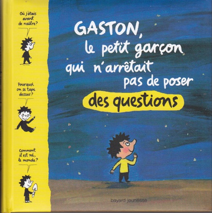 GASTON LE PETIT GARCON QUI N ARRETAIT PAS DE POSER QUESTION . ED10