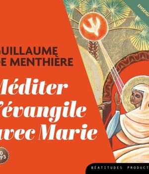 CD MP3 MEDITER L'EVANGILE AVEC MARIE