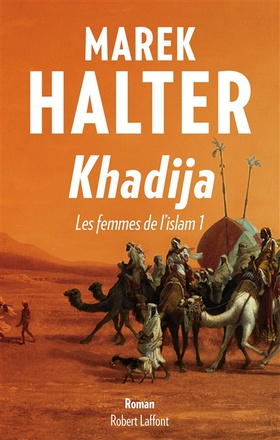 KHADIJA - LES FEMMES DE L'ISLAM - TOME 1 - - VOL01