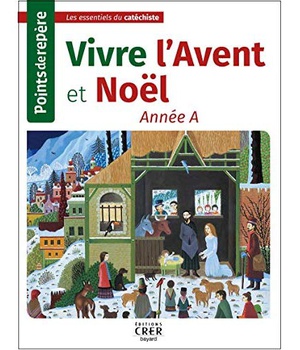 POINTS DE REPERE - VIVRE L'AVENT ET NOEL- ANNEE A