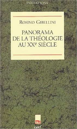 PANORAMA DE LA THEOLOGIE AU XXE SIECLE