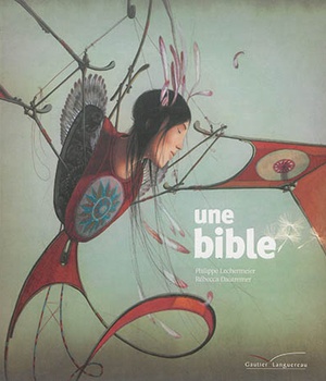 UNE BIBLE - COMME UN ROMAN