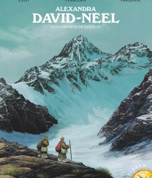 ALEXANDRA DAVID-NEEL - LES CHEMINS DE LHASSA