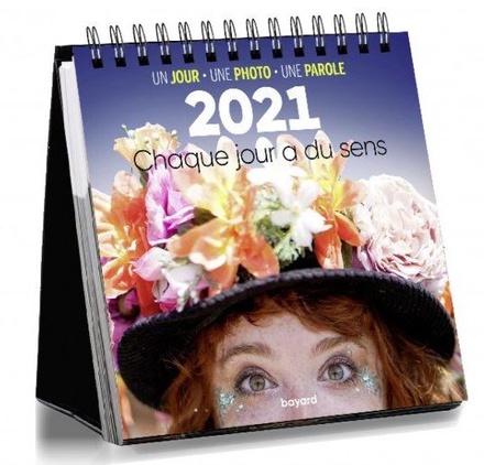 EPHEMERIDE 2021 : CHAQUE JOUR A DU SENS