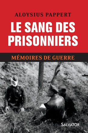 LE SANG DES PRISONNIERS. MEMOIRES DE GUERRE T2