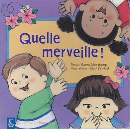 QUELLE MERVEILLE !