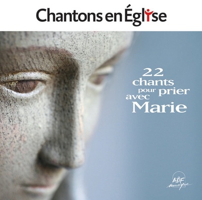 CHANTONS EN EGLISE - 22 CHANTS POUR PRIER AVEC MARIE - CD