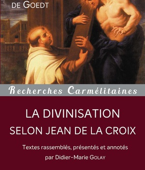 LA DIVINISATION SELON JEAN DE LA CROIX