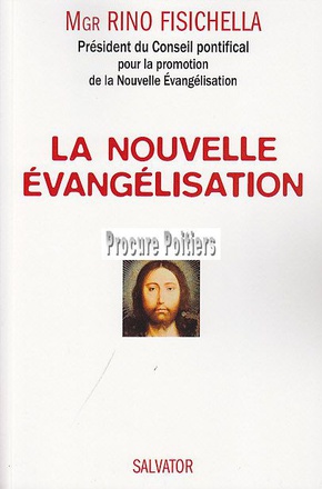 LA NOUVELLE EVANGELISATION POUR SORTIR DE L'INDIFFERENCE