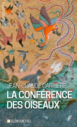 LA CONFERENCE DES OISEAUX (ESPACES LIBRES - ECRITURES)