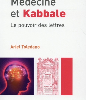 MEDECINE ET KABBALE - LE POUVOIR DES LETTRES
