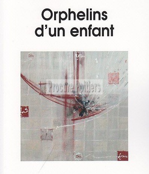 ORPHELINS D'UN ENFANT