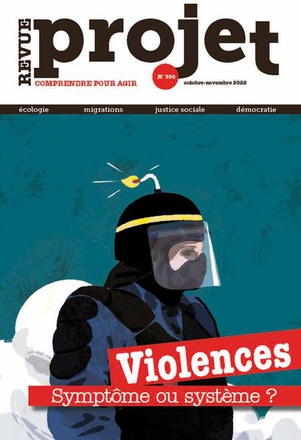 REVUE PROJET N 390 : VIOLENCES : SYSTEME OU SYMPTOME ? - OCT-NOV 2022
