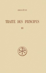 SC 268 TRAITE DES PRINCIPES, III