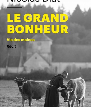 LE GRAND BONHEUR - VIE DES MOINES