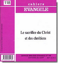 CAHIERS EVANGILE NO 118. LE SACRIFICE DU CHRIST ET DES CHRETIENS