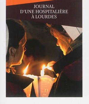 JOURNAL D'UNE HOSPITALIERE A LOURDES
