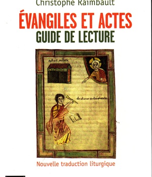 EVANGILES ET ACTES. GUIDE DE LECTURE - NOUVELLE TRADUCTION LITURGIQUE