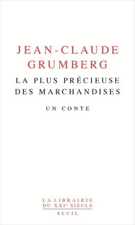 LA PLUS PRECIEUSE DES MARCHANDISES - UN CONTE