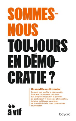 SOMMES-NOUS TOUJOURS EN DEMOCRATIE?
