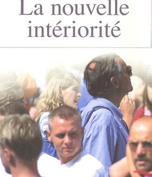 LA NOUVELLE INTERIORITE