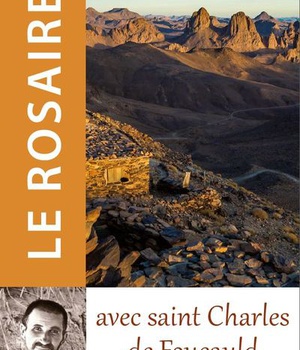 LE ROSAIRE AVEC SAINT CHARLES DE FOUCAULD