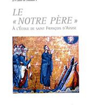 LE NOTRE PERE A L'ECOLE DE SAINT FRANCOIS D'ASSISE - A L' ECOLE DE SAINT FRANCOIS D'ASSISE