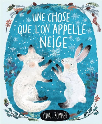 UNE CHOSE QUE L'ON APPELLE LA NEIGE