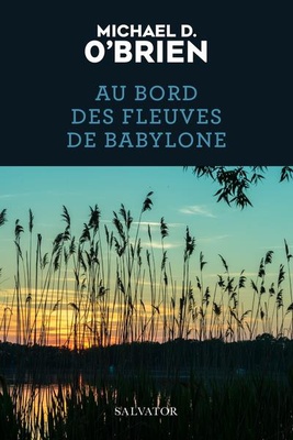 AU BORD DES FLEUVES DE BABYLONE
