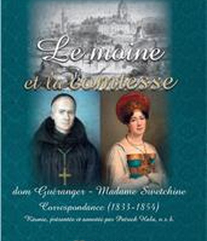 LE MOINE ET LA COMTESSE - CORRESPONDANCE 1833-1854, REUNIE ET PRESENTEE PAR PATRICK HALA, O.S.B.