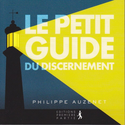 LE PETIT GUIDE DU DISCERNEMENT