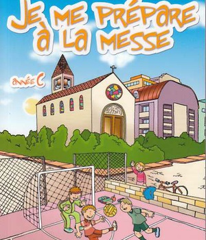 JE ME PREPARE A LA MESSE, ANNEE C