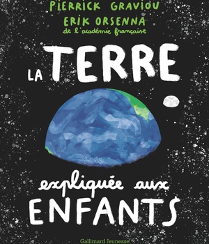LA TERRE EXPLIQUEE AUX ENFANTS