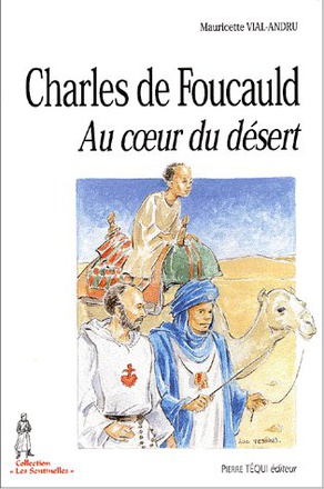 CHARLES DE FOUCAULD AU COEUR DU DESERT - LES SENTINELLES