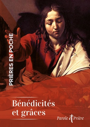 PRIERES EN POCHE - BENEDICITES ET GRACES