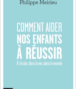 COMMENT AIDER NOS ENFANTS A REUSSIR