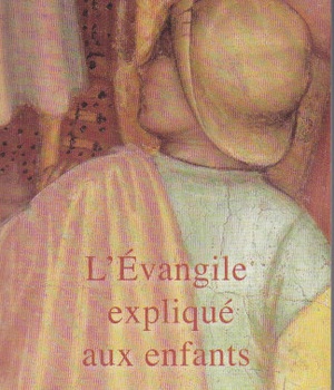 L'EVANGILE EXPLIQUE AUX ENFANTS