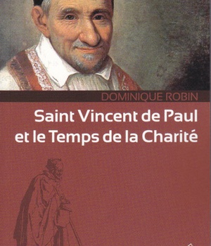 SAINT VINCENT DE PAUL ET LE TEMPS DE LA CHARITE
