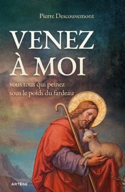 VENEZ A MOI, VOUS TOUS QUI PEINEZ SOUS LE POIDS DU FARDEAU